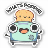 Wat is Poppin Funny Toast Pun Sticker (Voorkant)