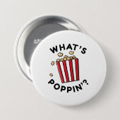 Wat is Poppin" Ronde Button 7,6 Cm (Voorkant /achterkant)