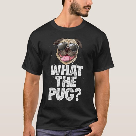 Wat is Pug Funny Mannen Women Hondenliefhebber Pun T-shirt (Voorkant)