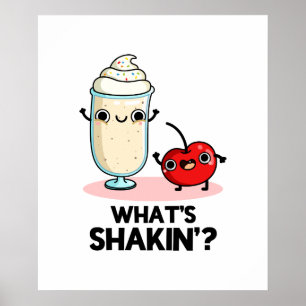 Wat is Shakin Funny Cherry Milkshake Pun Poster