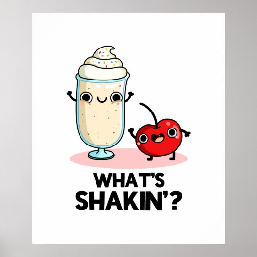 Wat is Shakin Funny Cherry Milkshake Pun Poster (Voorkant)