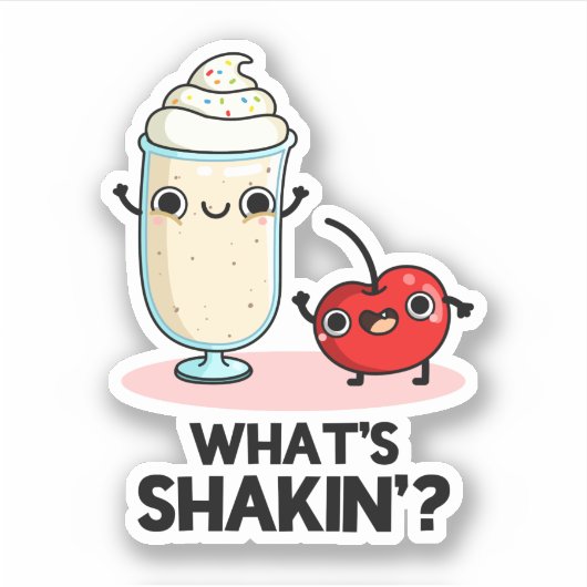 Wat is Shakin Funny Cherry Milkshake Pun Sticker (Voorkant)
