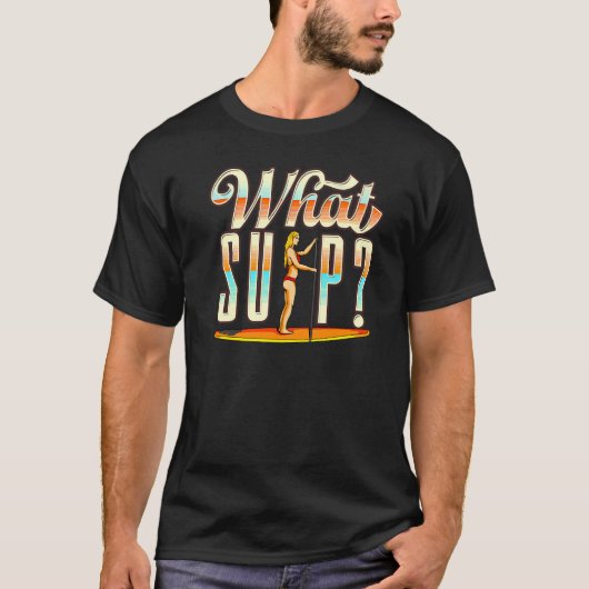 Wat is Stand Up Paddling   T-shirt (Voorkant)
