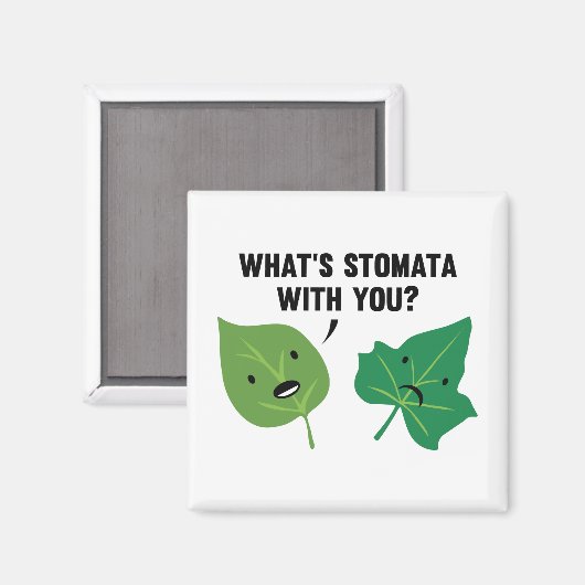 Wat is Stomata met jou? Magneet (Voorkant / Achterkant)