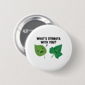 Wat is Stomata met jou? Ronde Button 5,7 Cm (Voorkant /achterkant)