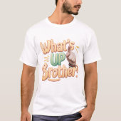 wat is up broer grappig gezegde (A) T-shirt (Voorkant)