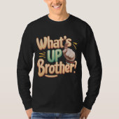 wat is up broer grappig gezegde (A) T-shirt (Voorkant)