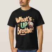 wat is up broer grappig gezegde (A) T-shirt (Voorkant)