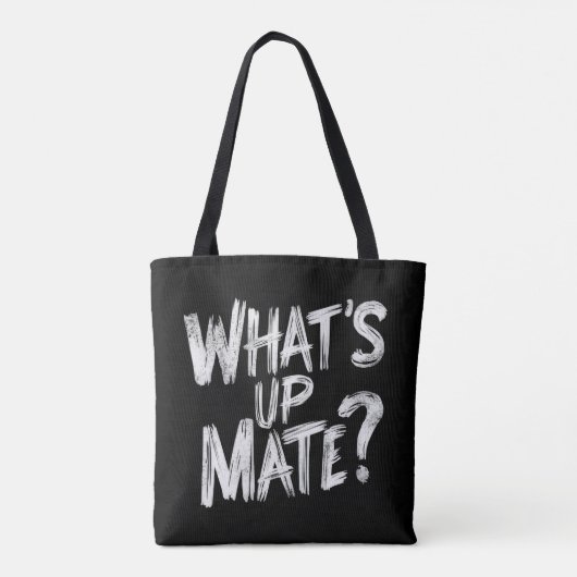 Wat is Up Mate Tote Bag (Achterkant)