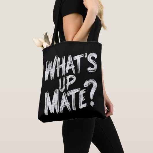Wat is Up Mate Tote Bag (Dichtbij)