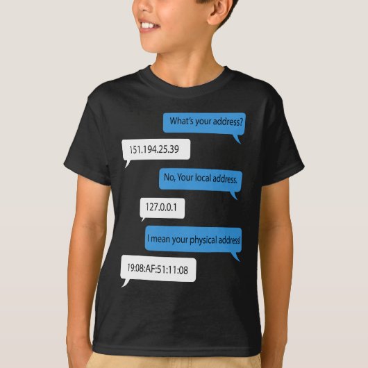 Wat is uw adres 151.194.25. Grappig netwerk P T-shirt (Voorkant)