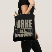 Wat is uw Superpower Baking Bakery Tote Bag (Dichtbij)
