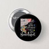 Wat je anders maakt, maakt je mooi - ronde button 5,7 cm (Voorkant /achterkant)