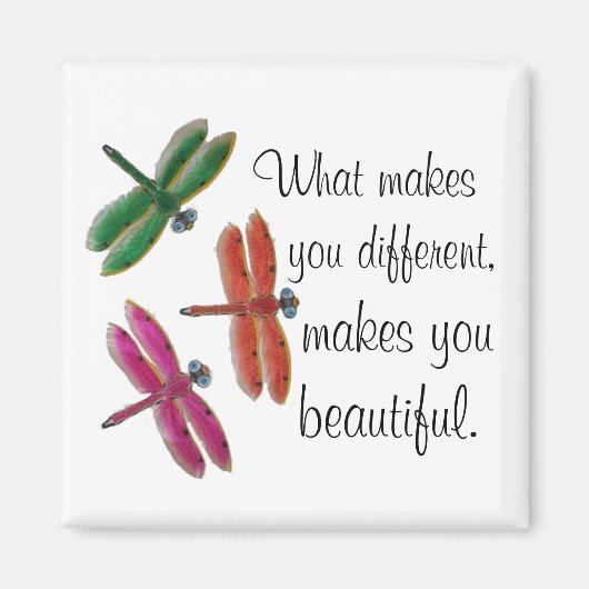 Wat je anders maakt, maakt je mooi sleuren magneet (Voorkant)