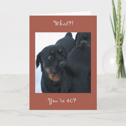 Wat?! Je bent 40? verjaardagskaart Kaart (Voorkant)