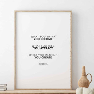Wat je denkt te worden, Boeddha citaat Poster