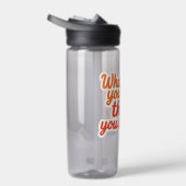 Wat je denkt, wordt je waterfles (Rechts)