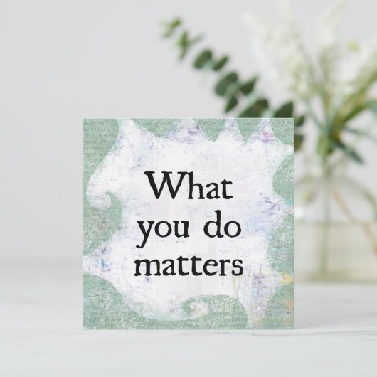 Wat je doet is belangrijk Wenskaart Kaart (Staand voorkant)