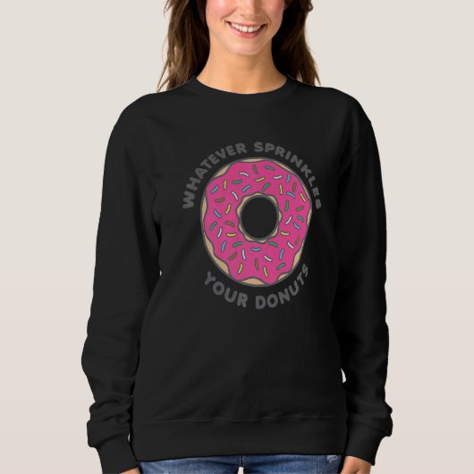 Wat je donuts aardbeien bestrooit trui (Voorkant)