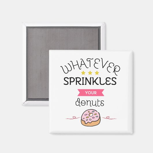 Wat je donuts ook mogen doen magneet (Voorkant / Achterkant)