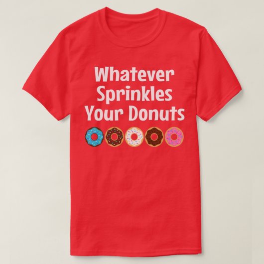 Wat je donuts ook zijn t-shirt (Design voorkant)