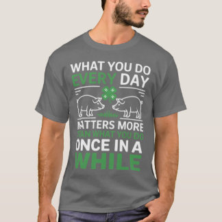 Wat je elke dag doet is belangrijk 4-H Leven 4-H M T-shirt