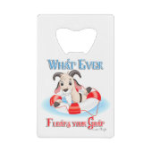 Wat je geit ook drijft creditkaart flessenopener (Voorkant)