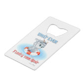 Wat je geit ook drijft creditkaart flessenopener (Achterkant Gekanteld)