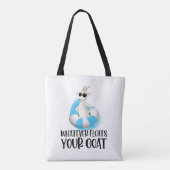 Wat je geit ook drijft Leuke geit liefhebber tote Bag (Achterkant)