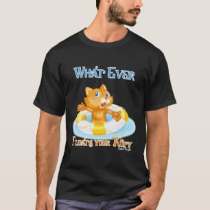 Wat je Kat ook drijft T-shirt