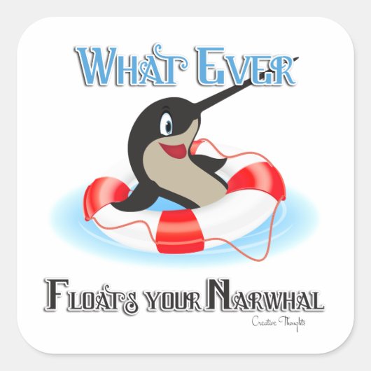 Wat je Narwhal-thema ook drijft Vierkante Sticker (Voorkant)
