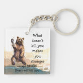 Wat je niet doodt Behalve dat Beren je zullen dode Sleutelhanger (Achterkant)