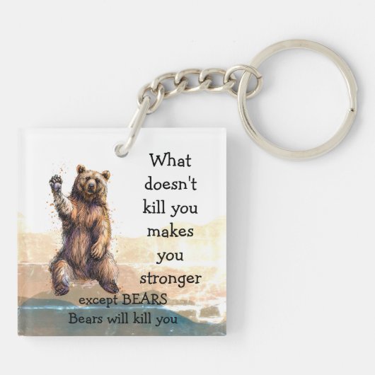 Wat je niet doodt Behalve dat Beren je zullen dode Sleutelhanger (Achterkant)