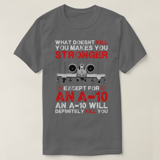 Wat je niet doodt, maakt je sterker behalve t-shirt (Design voorkant)