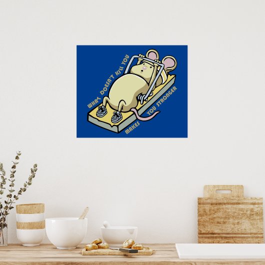 Wat je niet doodt maakt je sterker poster (Keuken)