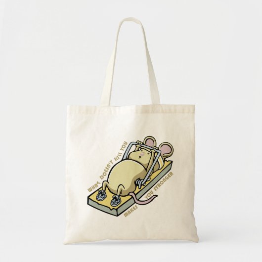 Wat je niet doodt maakt je sterker tote bag (Voorkant)