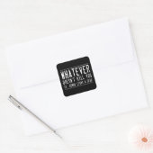 Wat je niet doodt... vierkante sticker (Envelop)
