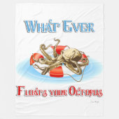 Wat je Octopus ook drijft Fleece Deken (Voorkant)