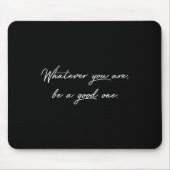 wat je ook bent muismat (Voorkant)