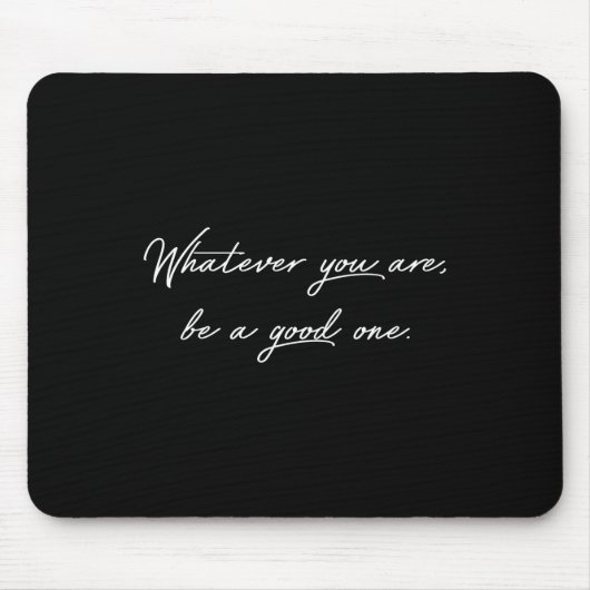 wat je ook bent muismat (Voorkant)