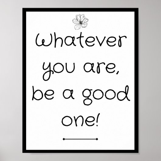 Wat je ook bent, wees goed. poster (Voorkant)