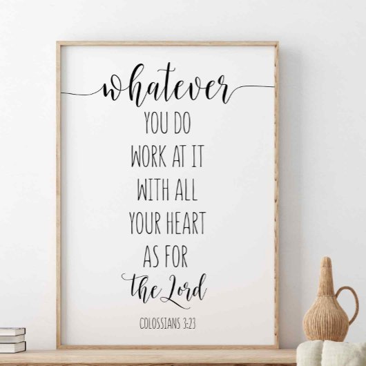 Wat je ook doet, Colossians 3:23 Poster