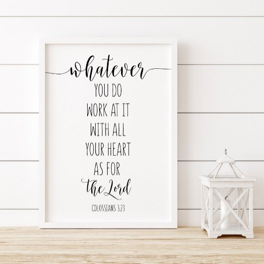 Wat je ook doet, Colossians 3:23 Poster