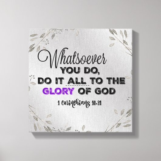 Wat je ook doet: Glory of God Bijbelse Quote Canvas Afdruk (Voorkant)