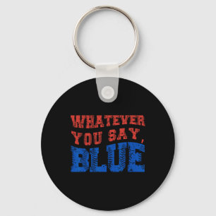 Wat je ook zegt Blauw Grappig Bysebyll Sleutelhanger