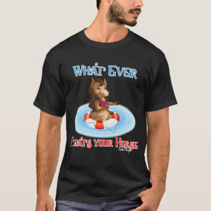 Wat je paard ook drijft t-shirt