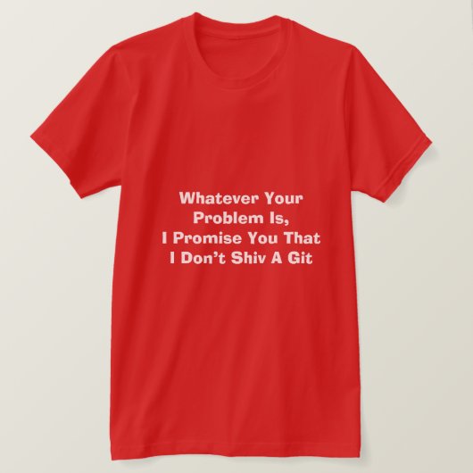 Wat je probleem ook is, het kopen van een T-shirt (Design voorkant)