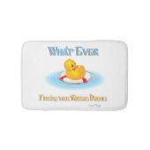 Wat je Rubber Duckie ook drijft Badmat (Voorkant)