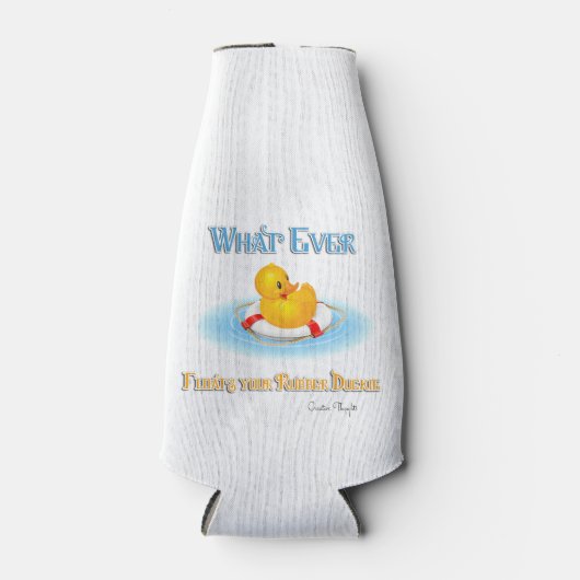 Wat je Rubber Duckie ook drijft Flesjeskoeler (Voorkant)