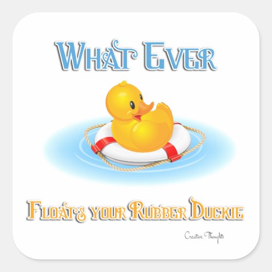 Wat je Rubber Duckie ook drijft Vierkante Sticker (Voorkant)